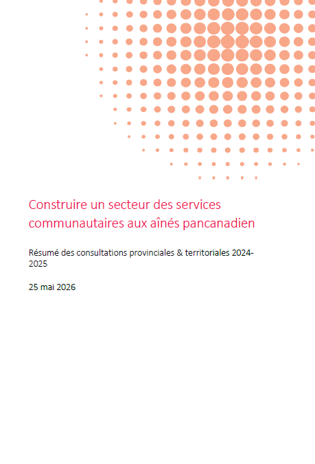 [RAPPORT] Construire un secteur des services communautaires aux aînés pancanadien