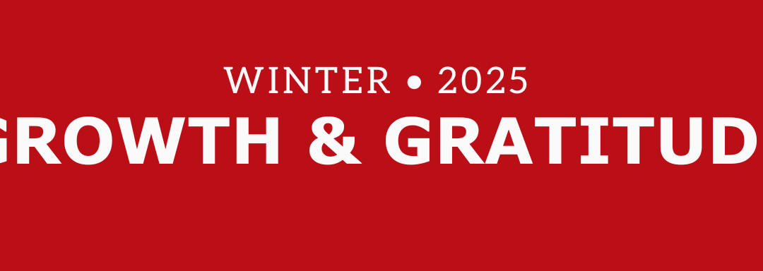 Winter Newsletter: Growth & gratitude